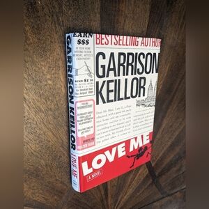 Love Me Hardcover Novel by Garrison Keillor – Literary Fiction